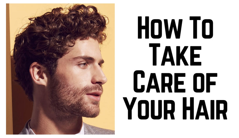 Let's talk about How To Take Care of Your Hair...