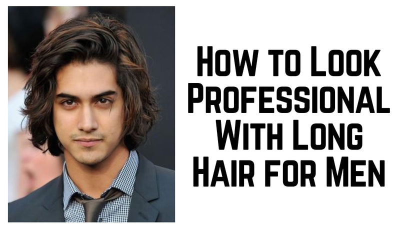 How to Look Professional With Long Hair for Men