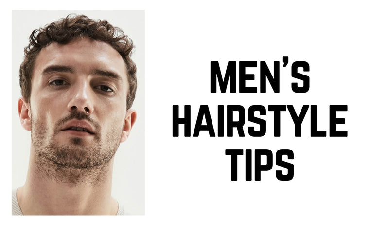Men's Hairstyle Tips