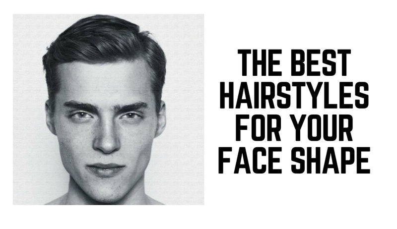 THE BEST HAIRSTYLES FOR YOUR FACE SHAPE